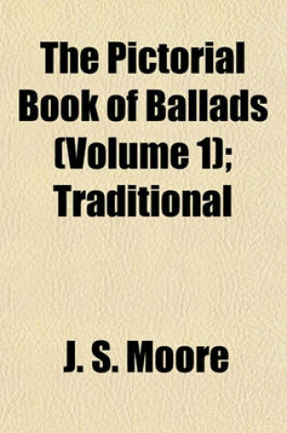 Cover of The Pictorial Book of Ballads (Volume 1); Traditional