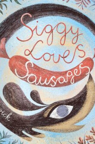 Cover of Siggy Loves Sausages