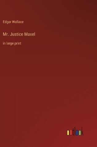 Cover of Mr. Justice Maxel