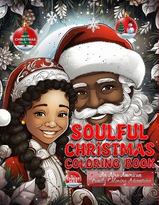 Book cover for Soulful Christmas Coloring Book An Afro-American Family Coloring Adventure