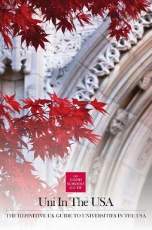 Cover of Uni in the USA: the Definitive Guide to Universities in the US