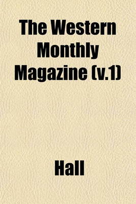 Book cover for The Western Monthly Magazine (V.1)