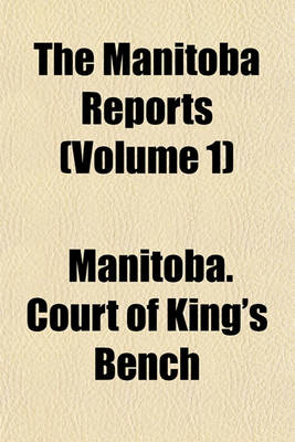 Book cover for The Manitoba Reports (Volume 1)