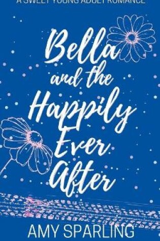 Cover of Bella and the Happily Ever After
