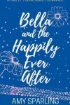 Book cover for Bella and the Happily Ever After