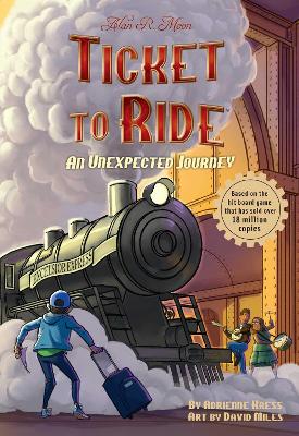 Book cover for Ticket to Ride™  : An Unexpected Journey