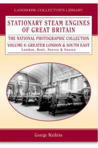 Cover of Stationary Steam Engines of Great Britain: the National Photographic Collection