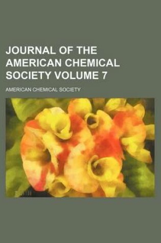 Cover of Journal of the American Chemical Society Volume 7