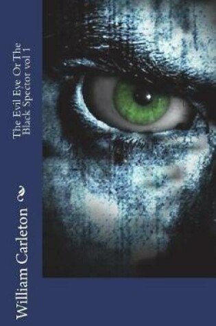 Cover of The Evil Eye or the Black Spector Vol 1