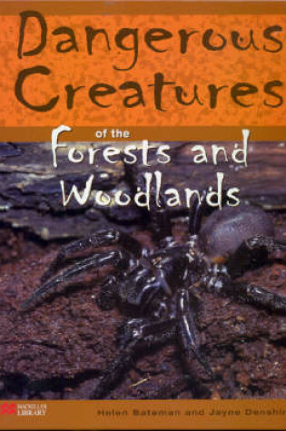 Cover of Dangerous Creatures Forests and Woodlands Macmillan Library