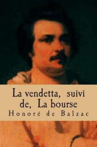 Cover of La vendetta, suivi de, La bourse