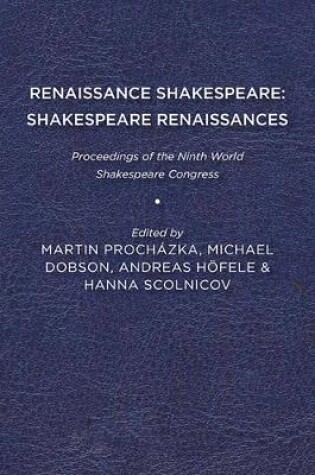 Cover of Renaissance Shakespeare/Shakespeare Renaissances