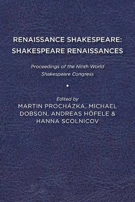 Book cover for Renaissance Shakespeare/Shakespeare Renaissances