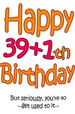 Cover of Happy 39+1th Birthday