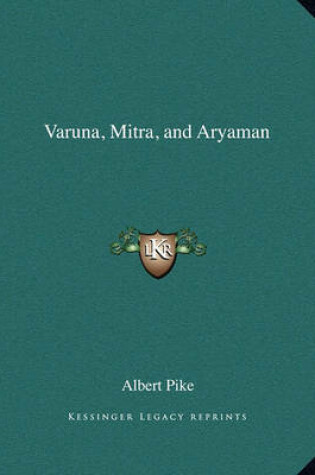 Cover of Varuna, Mitra, and Aryaman