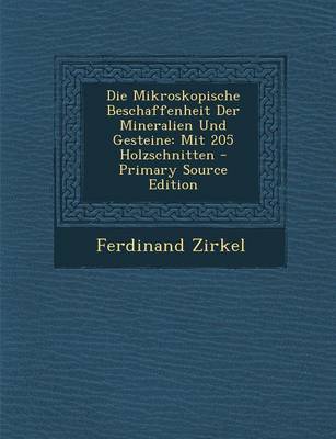 Book cover for Die Mikroskopische Beschaffenheit Der Mineralien Und Gesteine