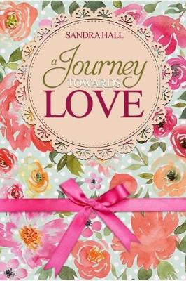 Book cover for A Journey Towards Love