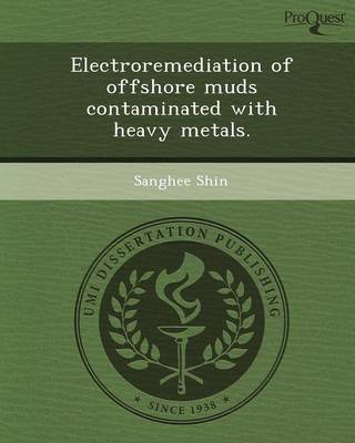 Book cover for Electroremediation of Offshore Muds Contaminated with Heavy Metals