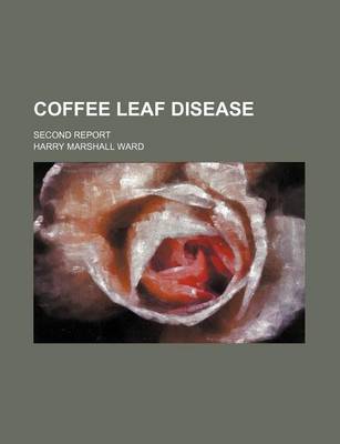 Book cover for Coffee Leaf Disease; Second Report