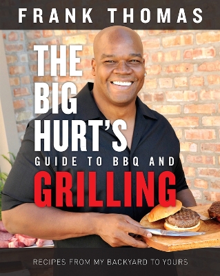 Book cover for The Big Hurt's Guide to BBQ and Grilling