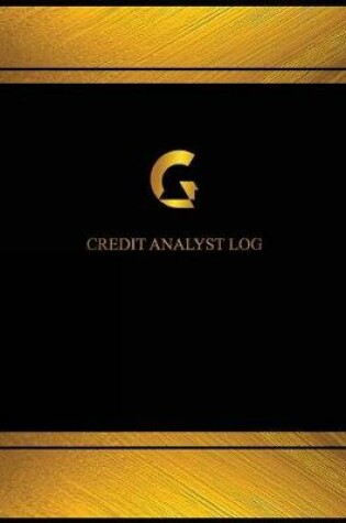 Cover of Credit Analyst Log (Log Book, Journal - 125 pgs, 8.5 X 11 inches)