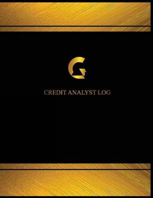 Cover of Credit Analyst Log (Log Book, Journal - 125 pgs, 8.5 X 11 inches)