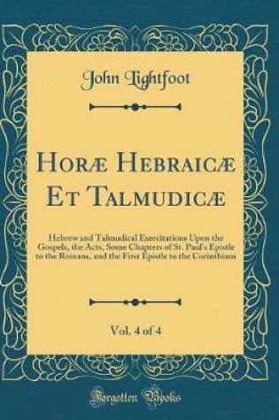 Cover of Horae Hebraicae Et Talmudicae, Vol. 4 of 4