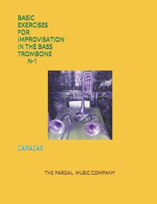 Book cover for Basic Exercises for Improvisation in the Bass Trombone N-1