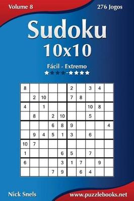 Cover of Sudoku 10x10 - Fácil ao Extremo - Volume 8 - 276 Jogos