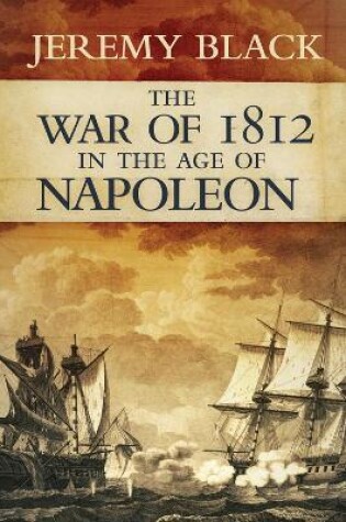 Cover of The War of 1812 in the Age of Napoleon