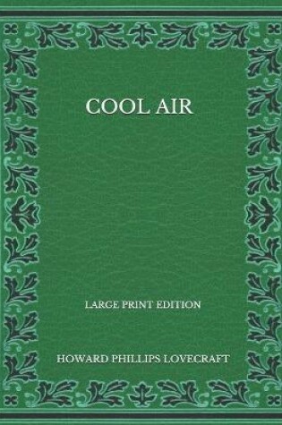Cover of Cool Air - Large Print Edition