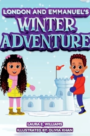 Cover of London and Emmanuel's Winter Adventure