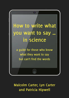 Book cover for How to Write What You Want to Say... in Science