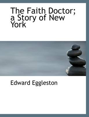 Book cover for The Faith Doctor; A Story of New York