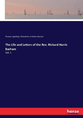 Book cover for The Life and Letters of the Rev. Richard Harris Barham