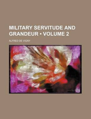 Book cover for Military Servitude and Grandeur (Volume 2)