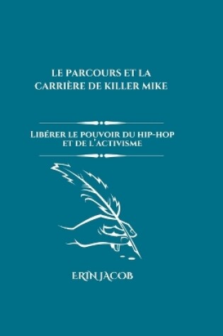 Cover of Le Parcours Et La Carrière de Killer Mike