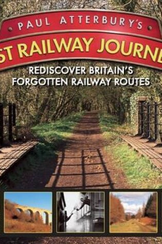 Cover of Paul Atterbury's Lost Railway Jourys