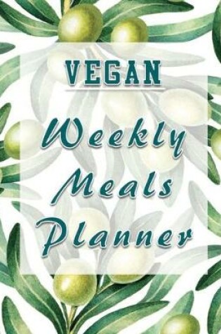 Cover of Vegan Weekly Meals Planner