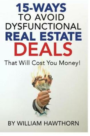 Cover of 15-Ways to Avoid Dysfunctional Real Estate Deals