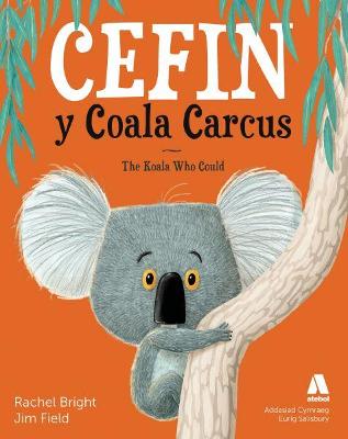 Book cover for Cefin y Coala Carcus / The Koala Who Could