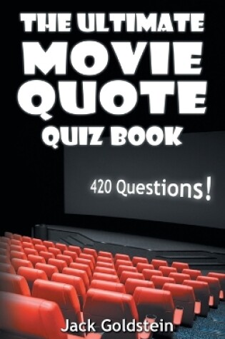 Cover of The Ultimate Movie Quote Quiz Book