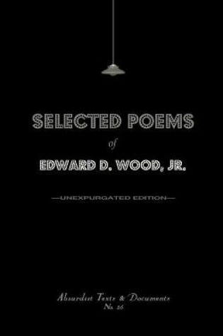 Cover of Selected Poems of Edward D. Wood, Jr.