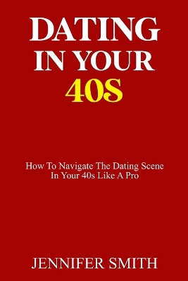 Book cover for Dating in Your 40s