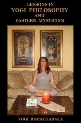 Cover of Lessons in Yogi Philosophy and Eastern Mysticism