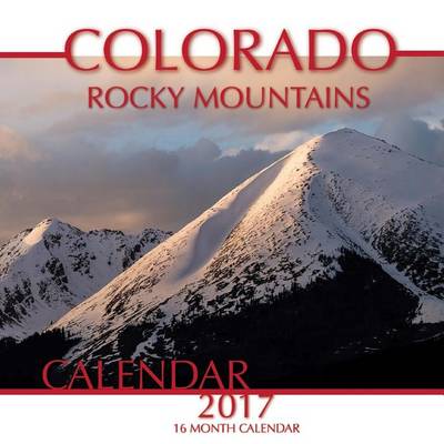 Book cover for Colorado Rocky Mountains Calendar 2017