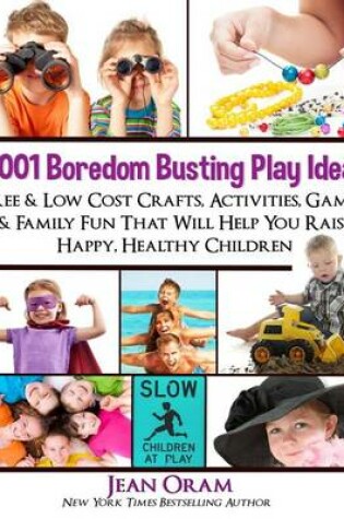 Cover of 1,001 Boredom Busting Play Ideas