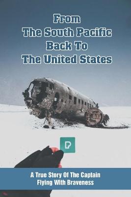 Book cover for From The South Pacific Back To The United States