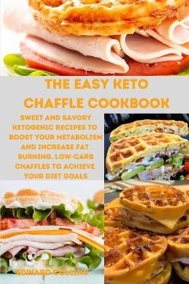 Book cover for The Easy Keto Chaffle Cookbook
