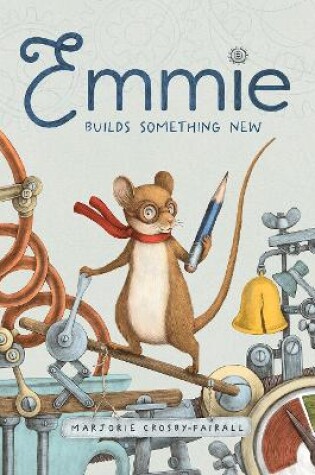 Cover of Emmie Builds Something New